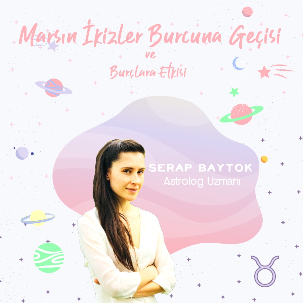 MARSIN İKİZLER BURCUNA GEÇİŞİ VE BURÇLARA ETKİSİ