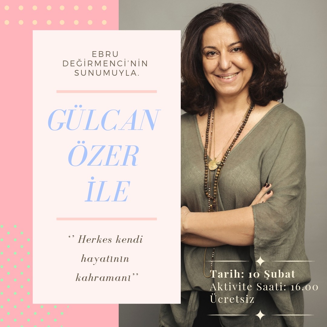 Ebru Değirmenci sunumuyla DR. Gülcan Özer 10 Şubat Pazar günü, saat 16:00’da sizlerle olacak.