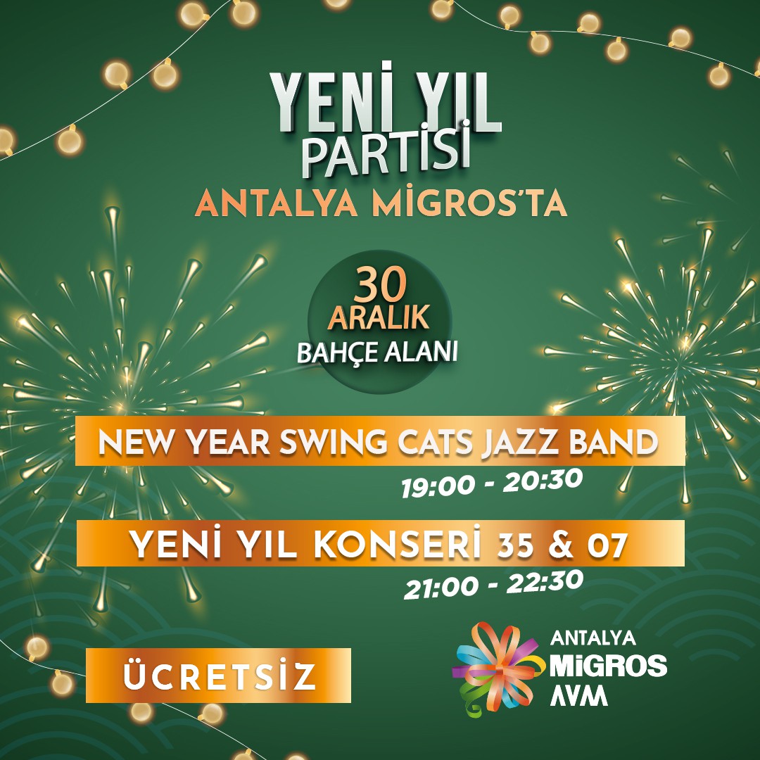 Yeni yıl partisi birbirinden eğlenceli konserler ile Antalya Migros'ta!  